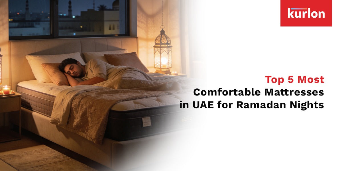 Top 5 Most Comfortable Mattresses in UAE for Ramadan